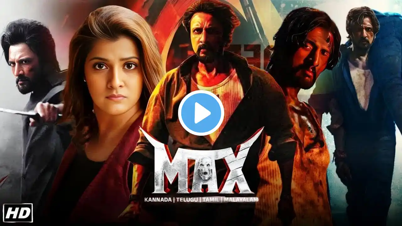 Max Full Movie Hindi Dubbed 2025 | Kichcha Sudeepa, Sunil, Varalaxmi Sarathkumar | HD Review & Facts