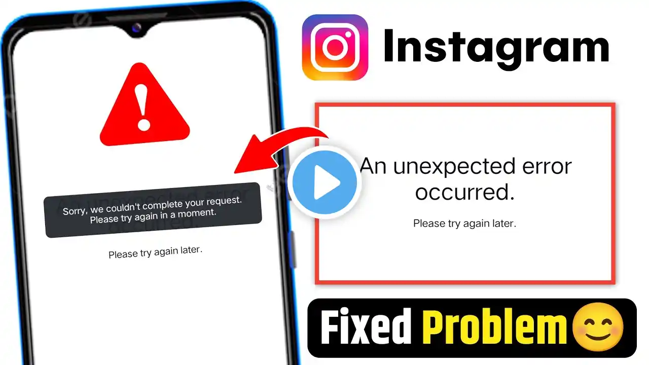 An unexpected error occurred | Instagram An Unexpected Error Occurred | Instagram Problem