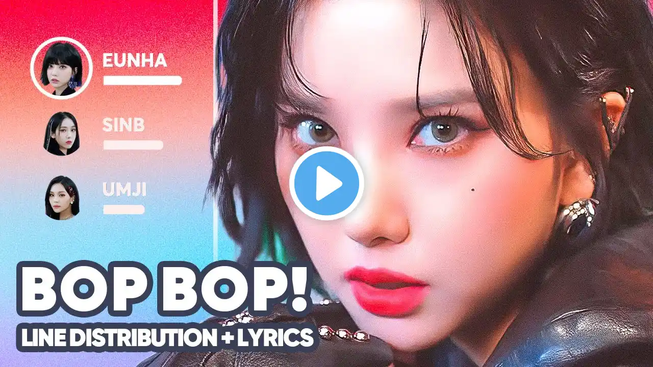 VIVIZ - BOP BOP! (Line Distribution + Lyrics Karaoke) PATREON REQUESTED