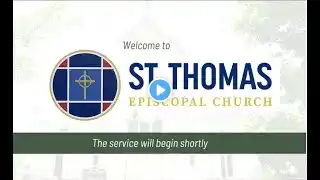 The Twenty-Second Sunday after Pentecost Service | 10/29/23 | St Thomas Episcopal Huntsville, AL