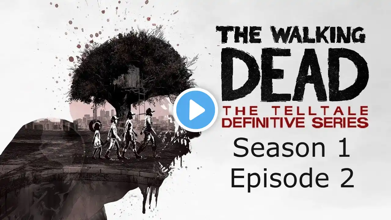 Telltale's The Walking Dead Season 1 Episode 2 - Starved For Help