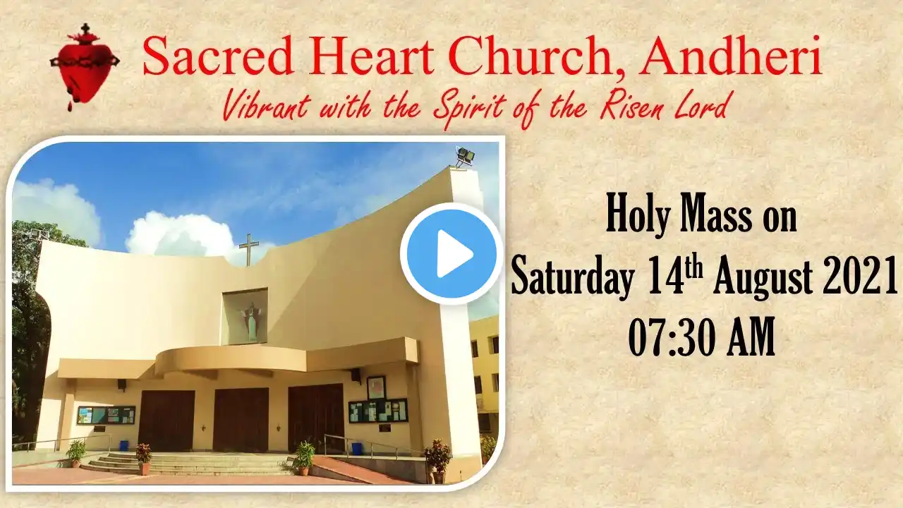 Holy Mass on Saturday, 14th August 2021 at 07:30 AM at Sacred Heart Church, Andheri