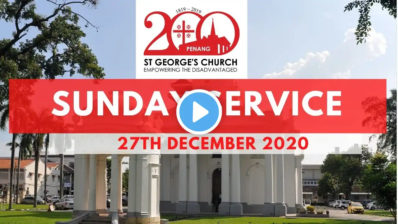 Sunday Service 27th December 2020 - St George's Church Penang