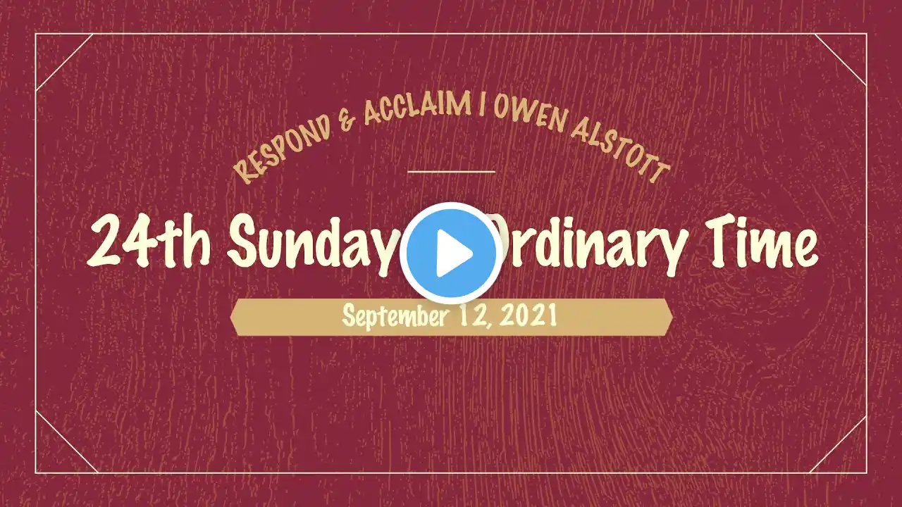 Gospel Acclamation | 24th Sunday in Ordinary Time | September 12, 2021