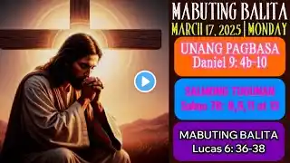 FSMJ | MARCH 17, 2025 | DAILY MASS READING | SALITA NG DIYOS | ANG MABUTING BALITA NG PANGINOON