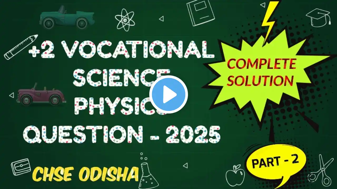 Complete solution of +2 vocational science physics questions (Part - 2)