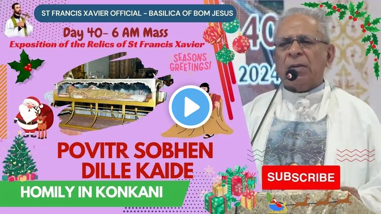 Povitr Sobhen dille Kaide 🙏 Homily in Konkani 🙏 30 Dec 2024 🙏 Exposition Day 40 - 6 AM Mass