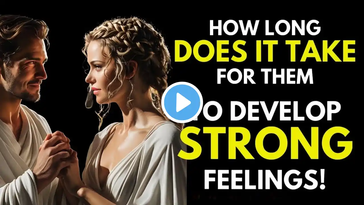 How Long Does It Take for Them to Develop FEELINGS? | Stoicism - Stoic Virtue