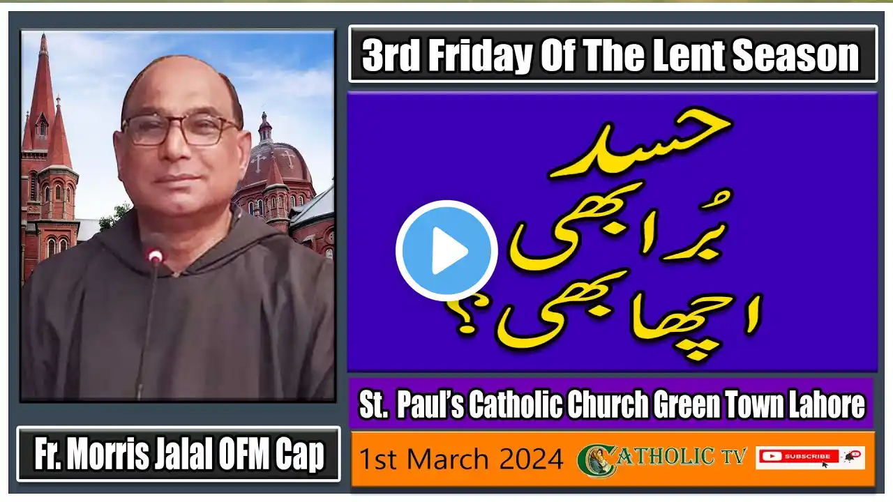 3rd Friday of Lent Season | Mass Homily | Fr. Morris Jalal OFM Cap | 1st, March 2024