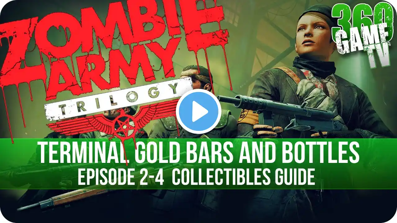 Zombie Army Trilogy - Terminal - All Gold Bars and Bottles Collectible Locations