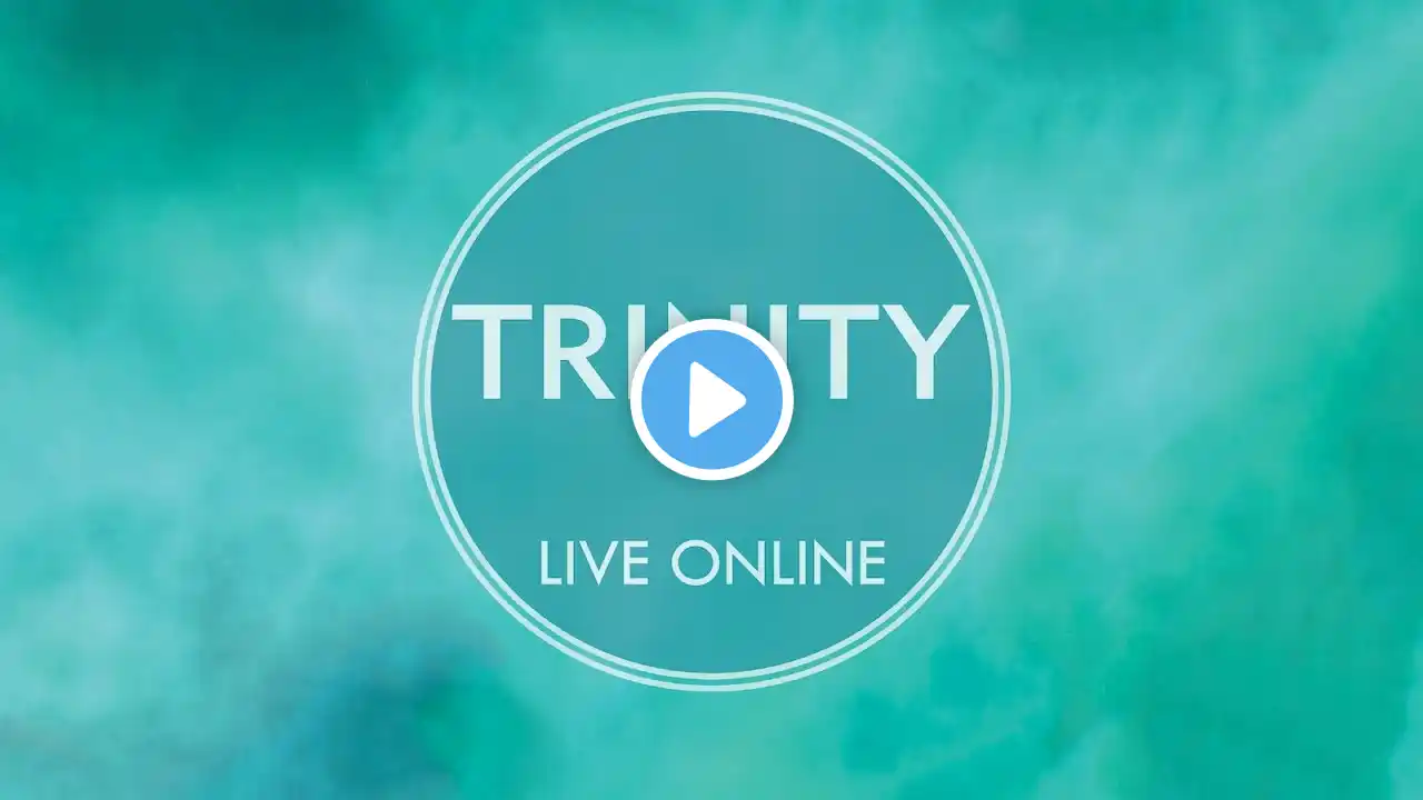 TRINITY LIVE // Christmas Day 10am - 25th December 2022