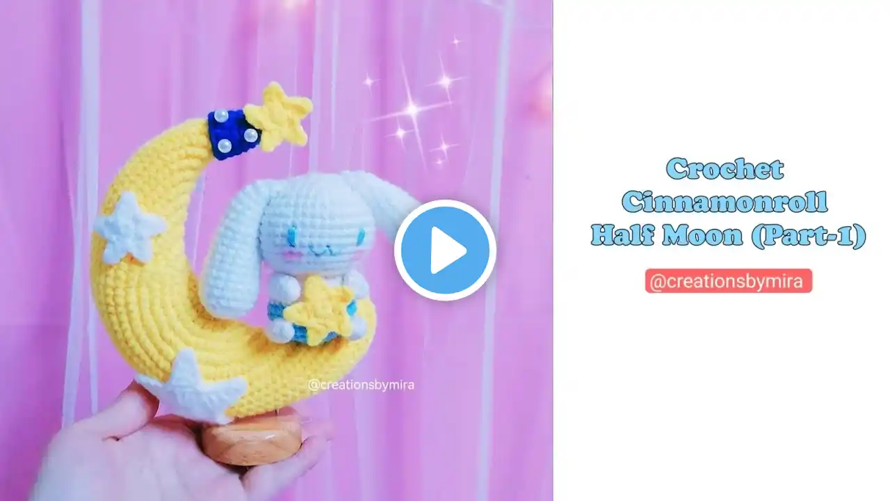 How to crochet Cinnamonroll Half Moon (Part-1) 🌙✨️|| Tutorial ♡♡