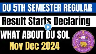 DU REGULAR 5th Semester Result start Declaring nov dec 2024 exam: SOL RESULT UPDATE DEC 2024