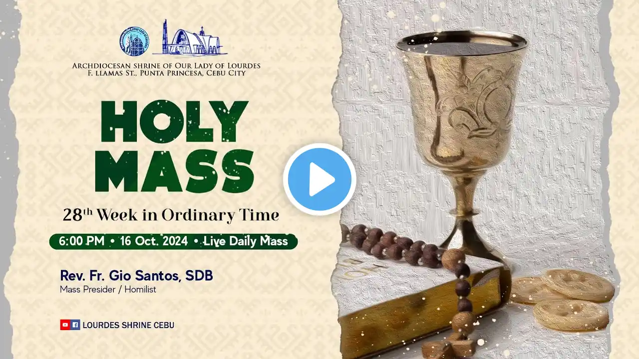 6:00 PM | 28TH WEEK IN ORDINARY TIME | 16 OCTOBER 2024 | FR. GIO SANTOS, SDB