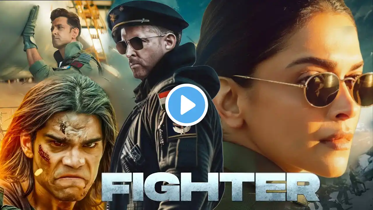 Fighter Full Movie in Hindi | Hrithik Roshan , Deepika Padukone | Full Movie Review & Facts