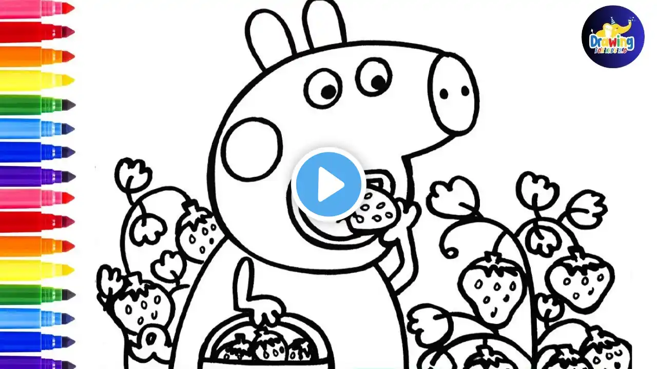 Draw And Color Peppa Pig's Eating Strawberry, Peppa Pig Drawing For Kids‪@dibujos-felices‬‪@peppapig_tv‬