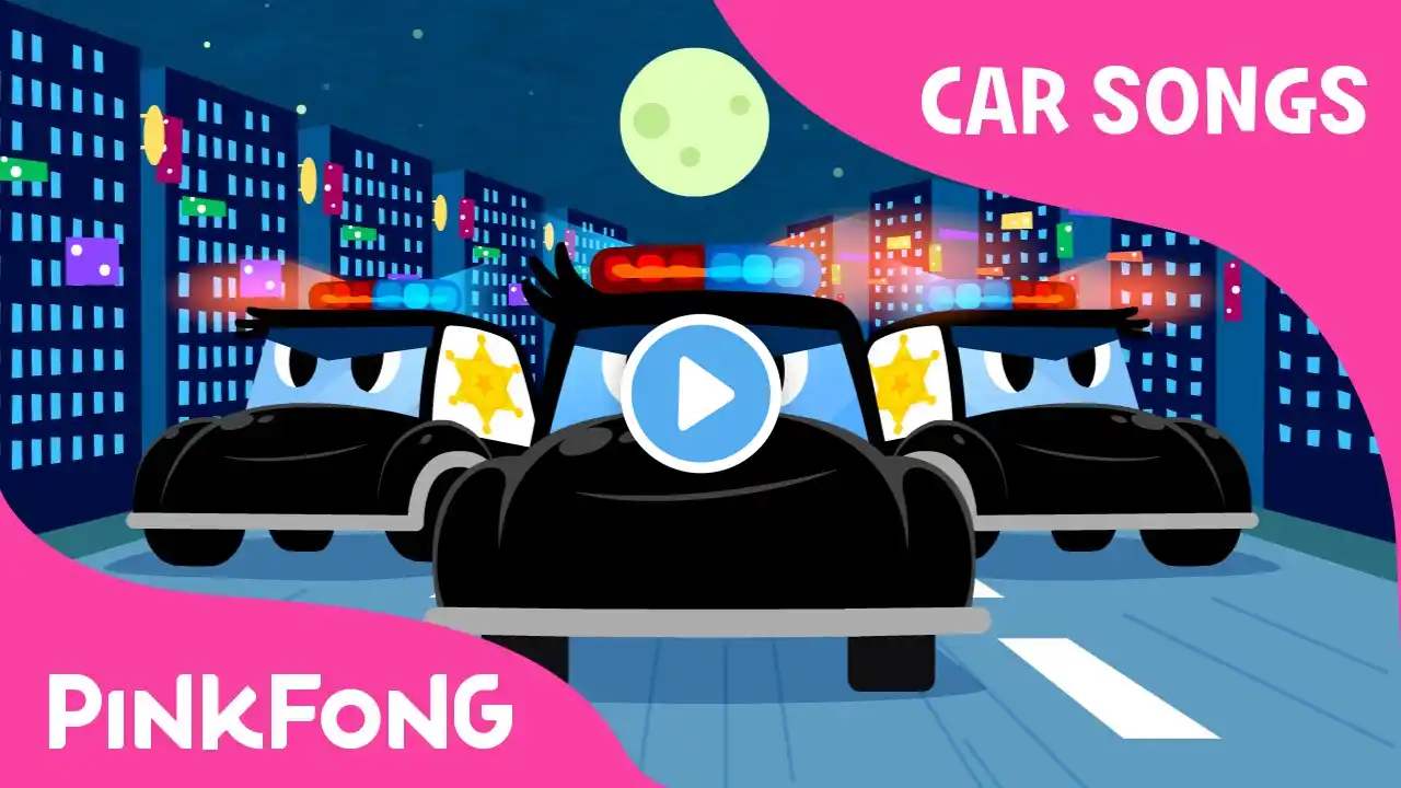 Police Car Song | Car Songs | PINKFONG Songs for Children