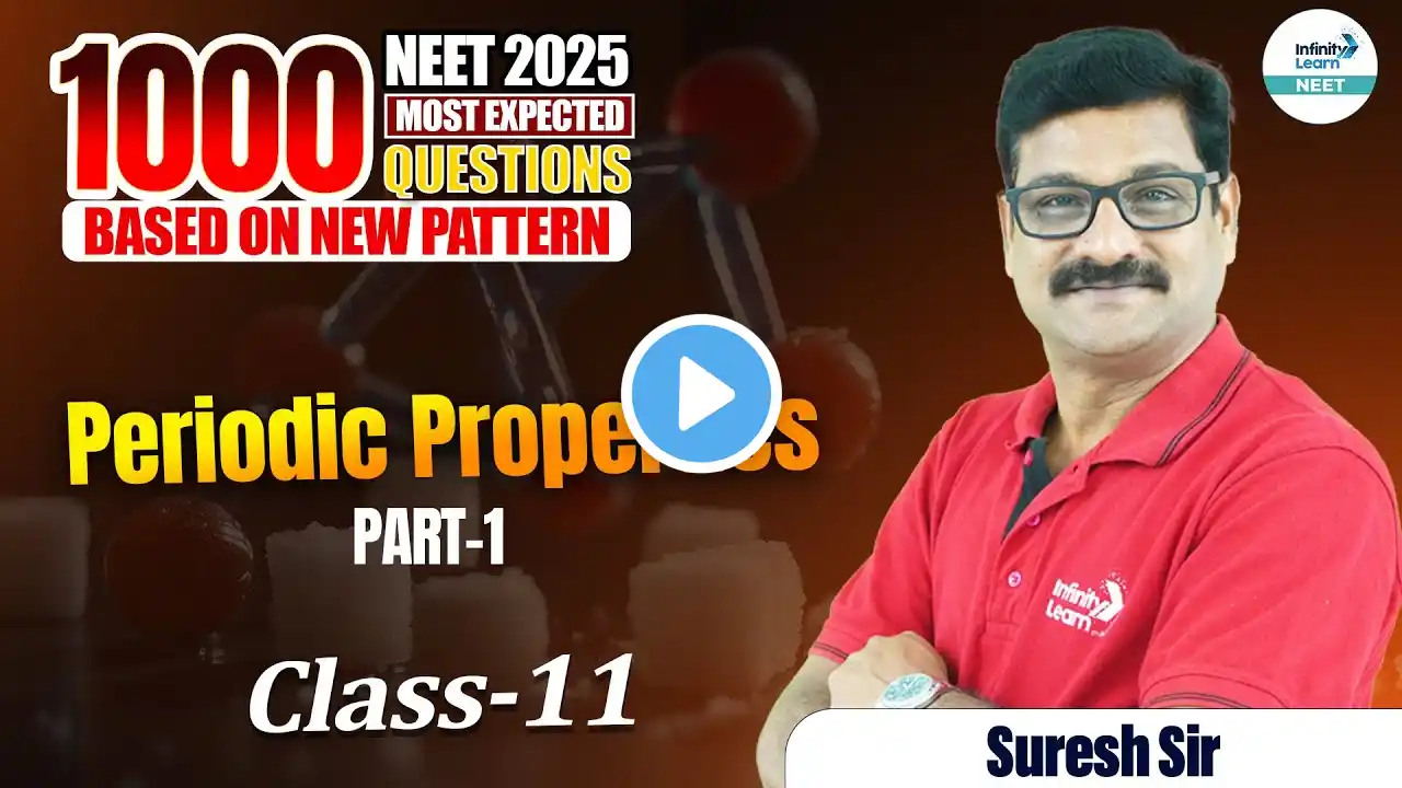 NEET 2025: 1000 Most Expected Questions on Periodic Properties | Part 1 | Solve NEET Questions