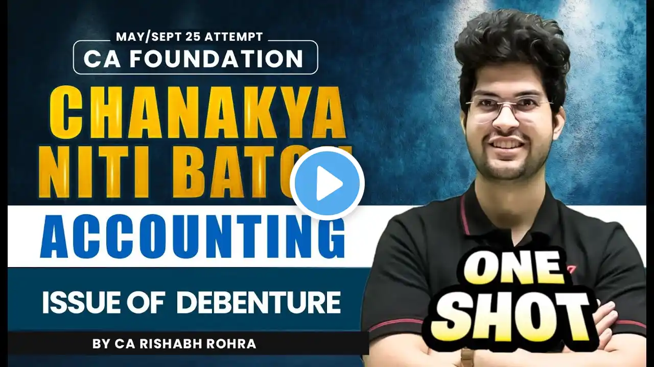 Issue of Debenture CA Foundation Debenture One Shot | CA Foundation Accounts | CA Rishabh Rohra 🔥