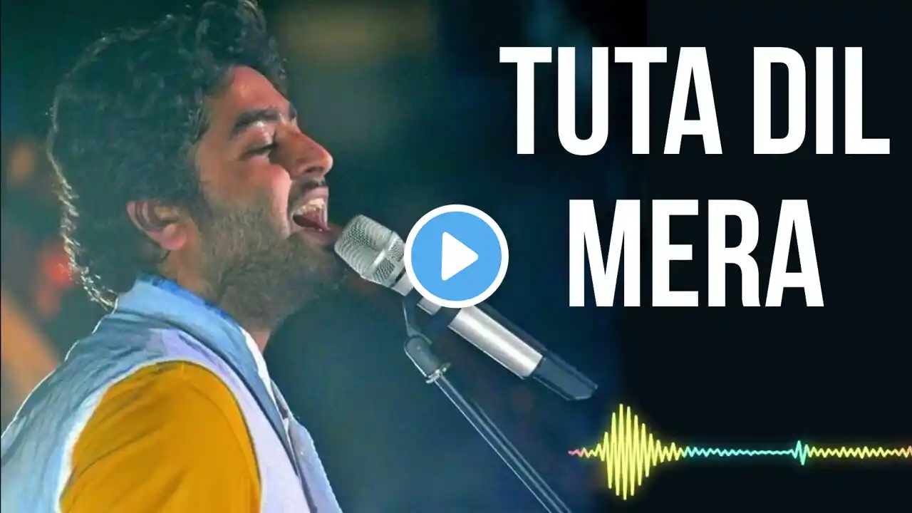 Tuta dil mera | Arijit Singh | New Song 2025