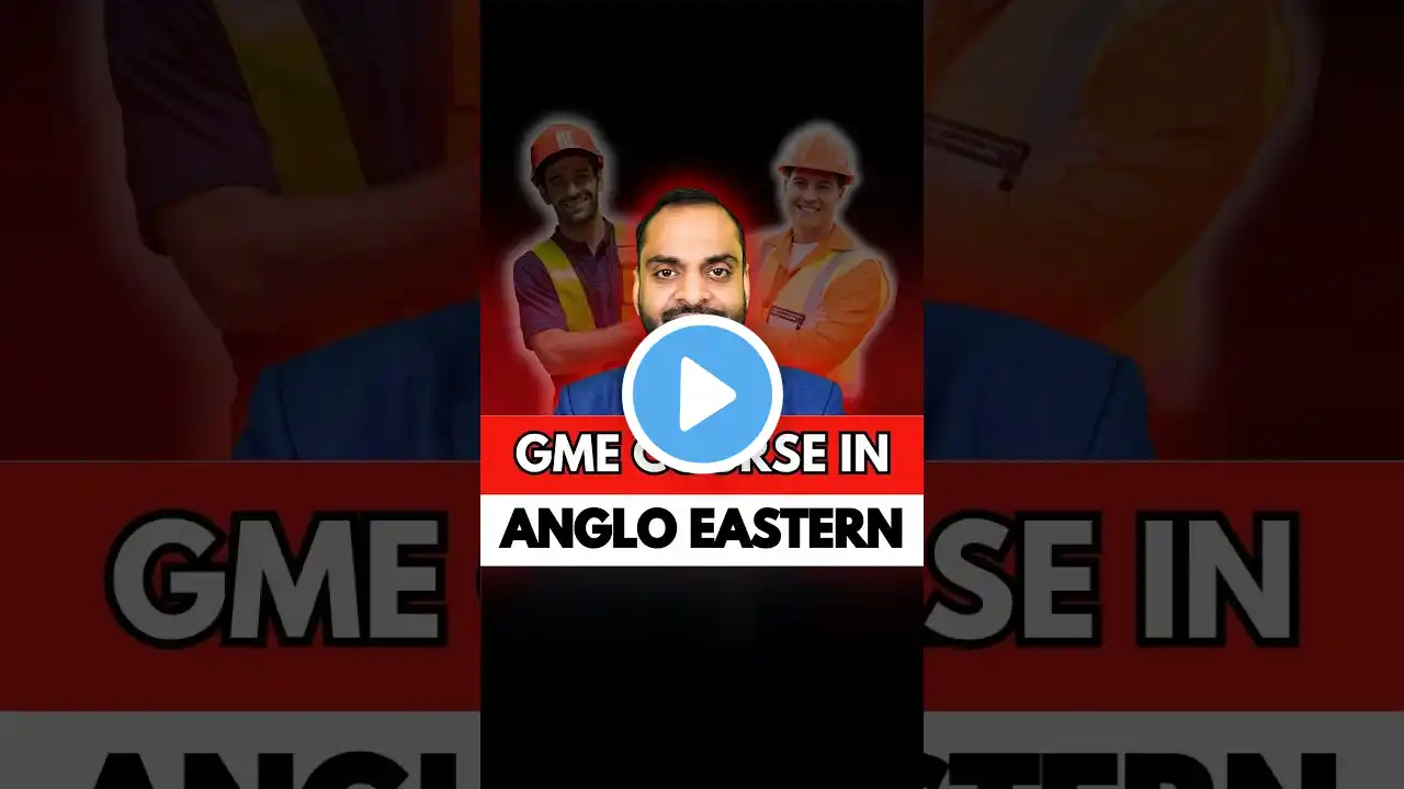 Graduate Marine Engineering (GME) Course in Anglo Eastern: Eligibility & Selection Process Explained