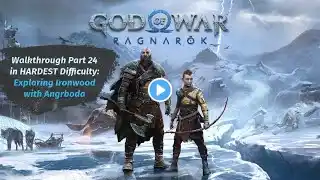 God of War Ragnarök PS5 Gameplay (Walkthrough Part 24): Exploring Ironwood with Angrboda