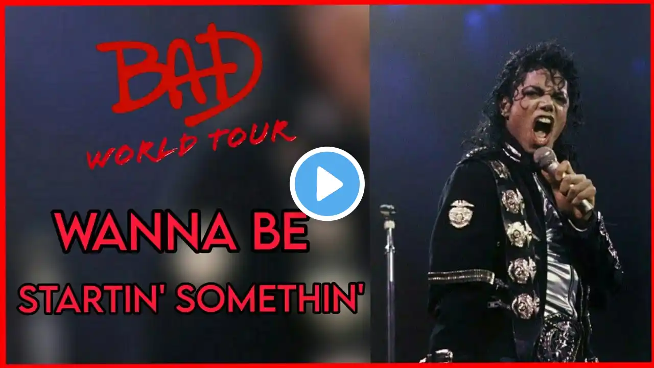 Wanna Be Startin' Somethin' - Bad World Tour (Fanmade) | Michael Jackson