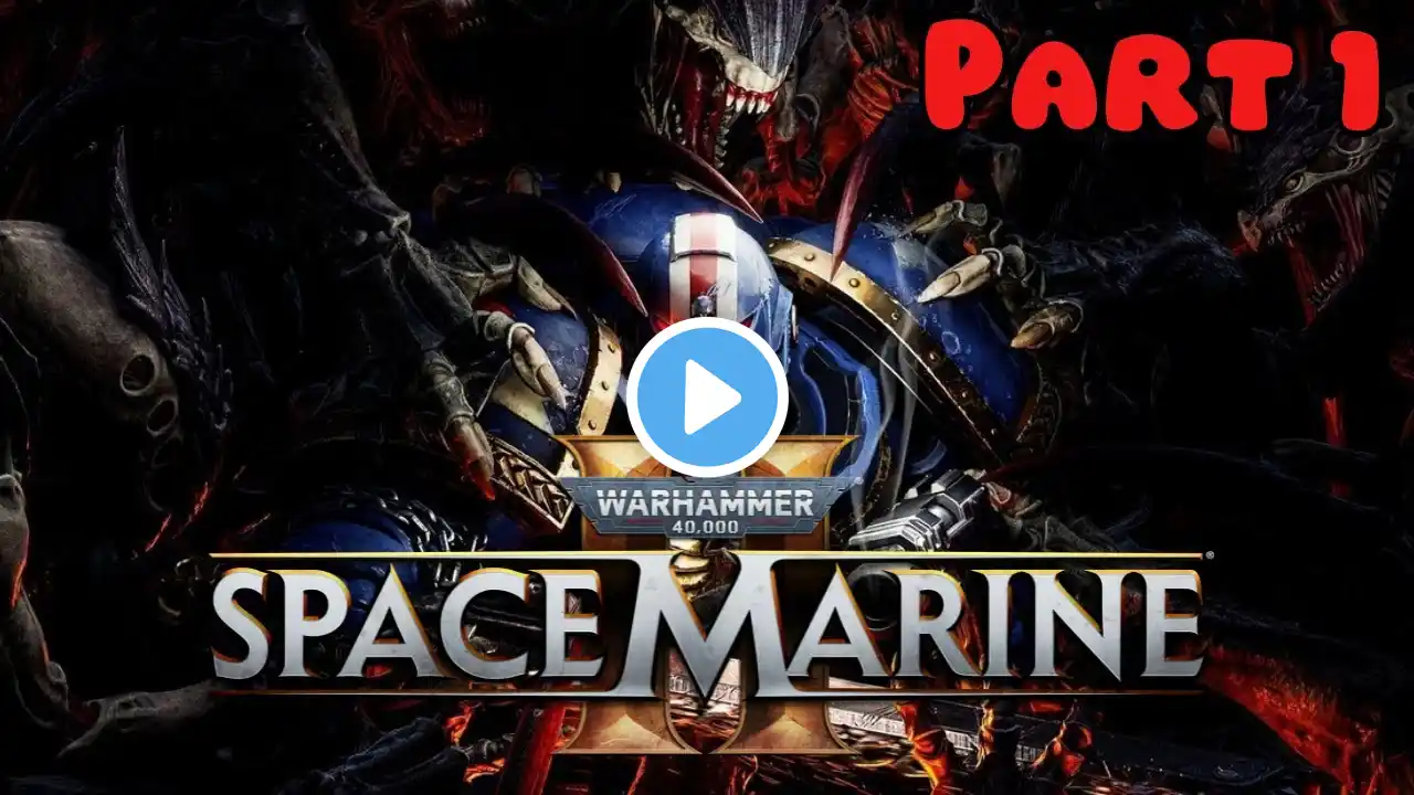 WARHAMMER 40,000: SPACE MARINE 2 - Part 1 (No Commentary Walkthrough Gameplay)