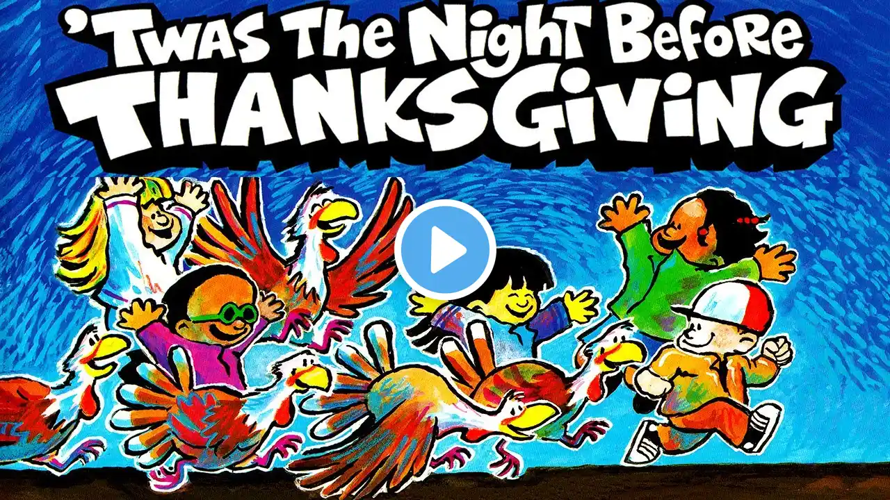 'Twas The Night Before Thanksgiving - Thanksgiving Read Aloud