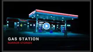 3 Creepy TRUE Gas Station Horror Stories