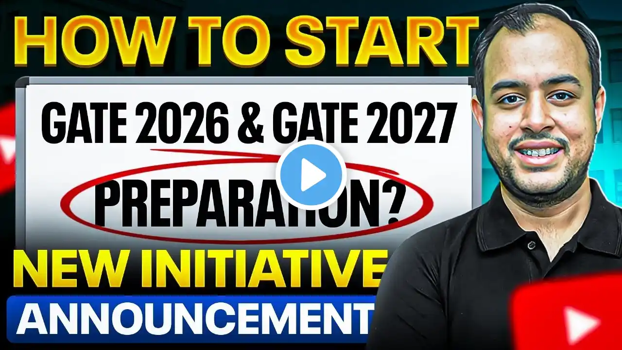 How to start GATE 2026 and GATE 2027 Preparation? | New Initiative Announcement | Ankit Goyal