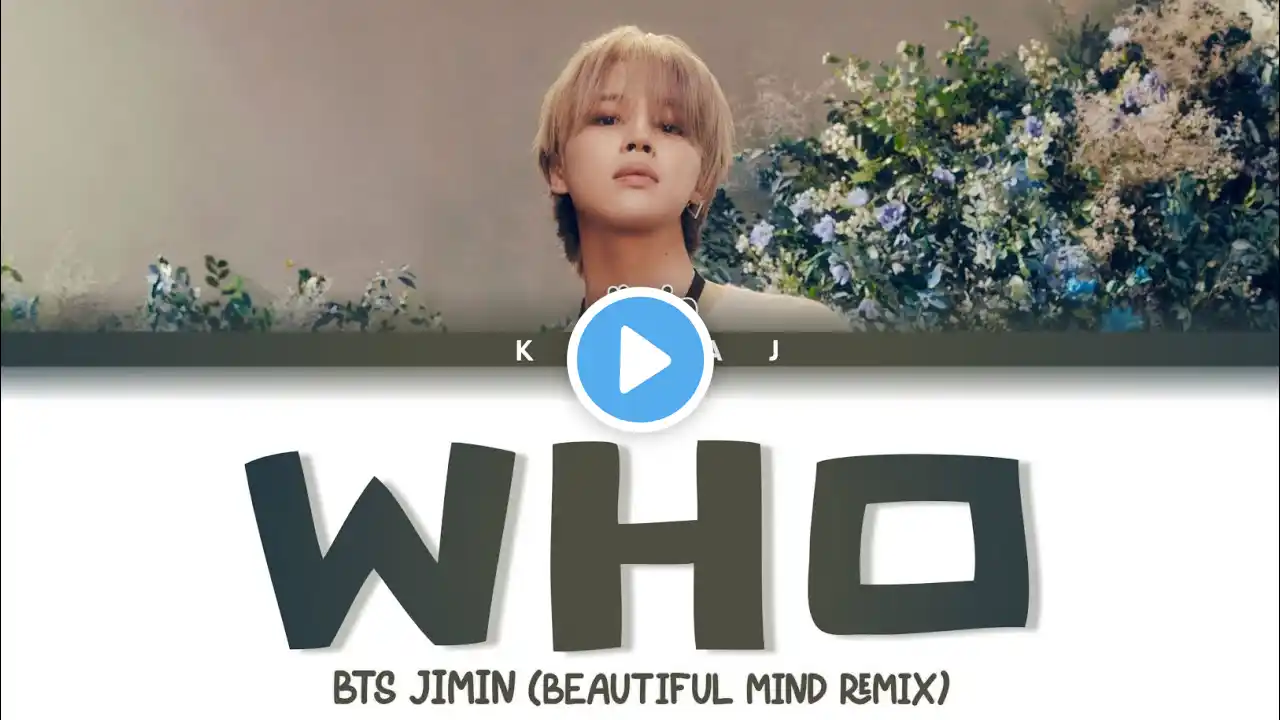 [BTS] 'Who' (Beautiful Mind Remix) Jimin Color Coded Lyrics Eng