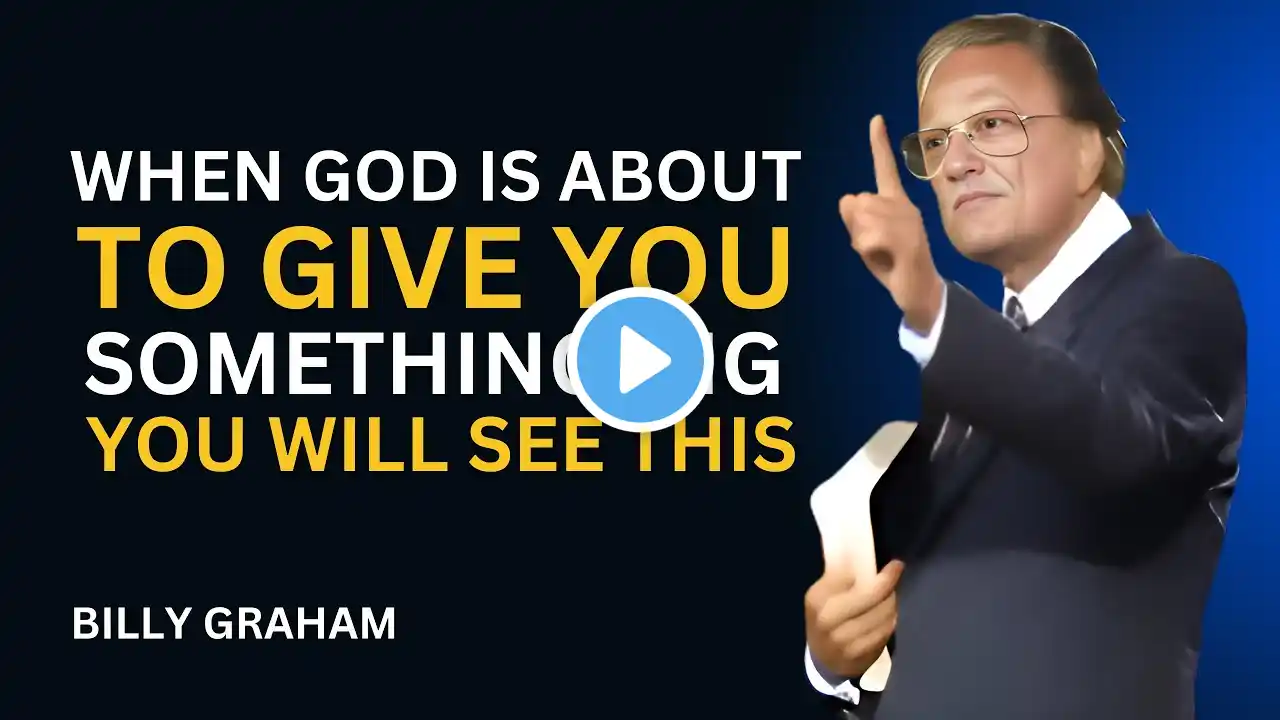 WHEN GOD IS ABOUT TO GIVE YOU SOMETHING BIG YOU WILL SEE THIS| BILLY GRAHAM BEST MOTIVATIONAL SPEECH