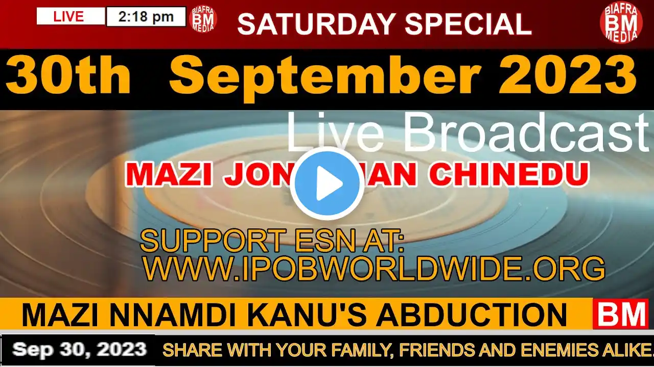 Mazi Jonathan Chinedu Live Broadcast Today, Saturday 30th September 2023 | Biafra Media