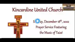 Taize Service - Sunday Evening, December 18, 2022