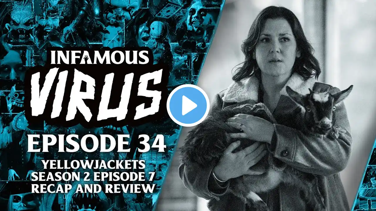 Yellowjackets: Season 2 Episode 7 Recap & Review (Infamous Virus Ep. 34)