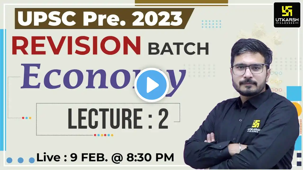 UPSC Pre 2023 || Economy | Revision Batch Lecture-2 || By Shivam Sir