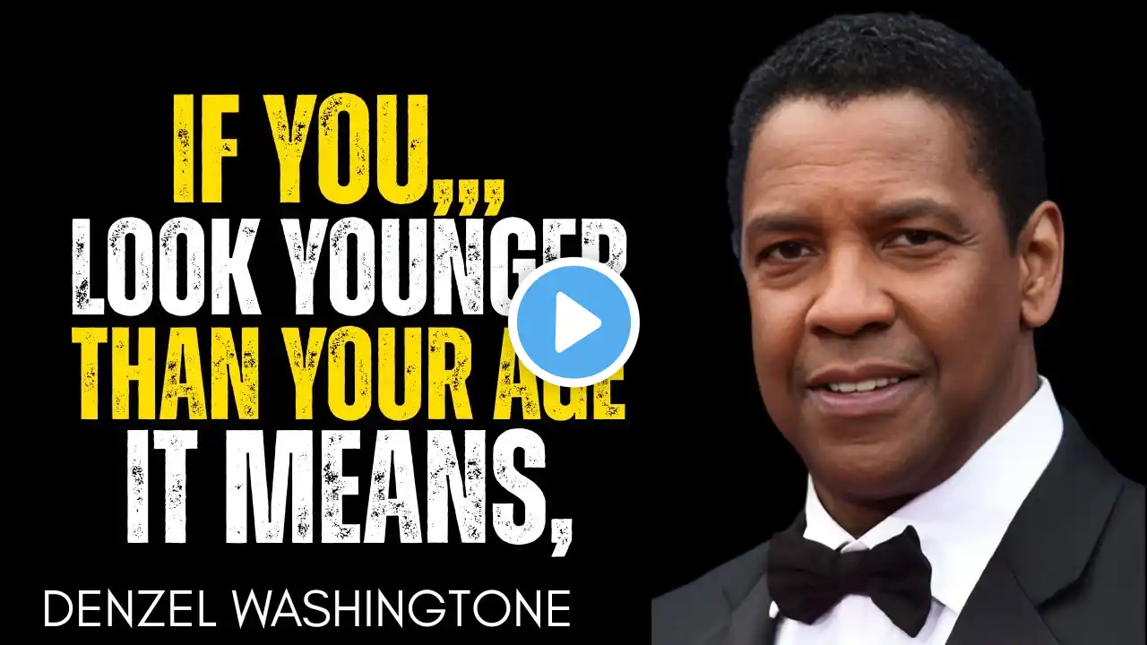 7 Hidden Reasons Why You Look Younger Than Your Age - Denzel Washington Motivation Speech