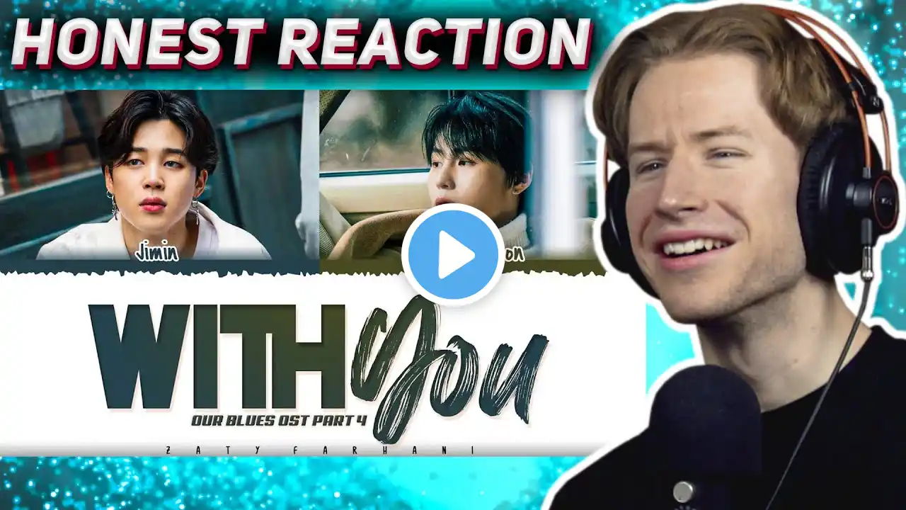 HONEST REACTION to JIMIN x HA SUNGWON - 'With You' [Our Blues OST Part. 4]