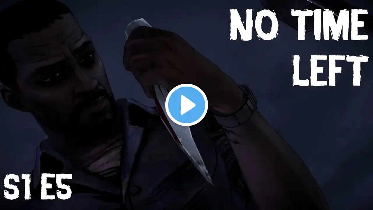 No Time Left // The Walking Dead: The Telltale Definitive Series S1 Ep5