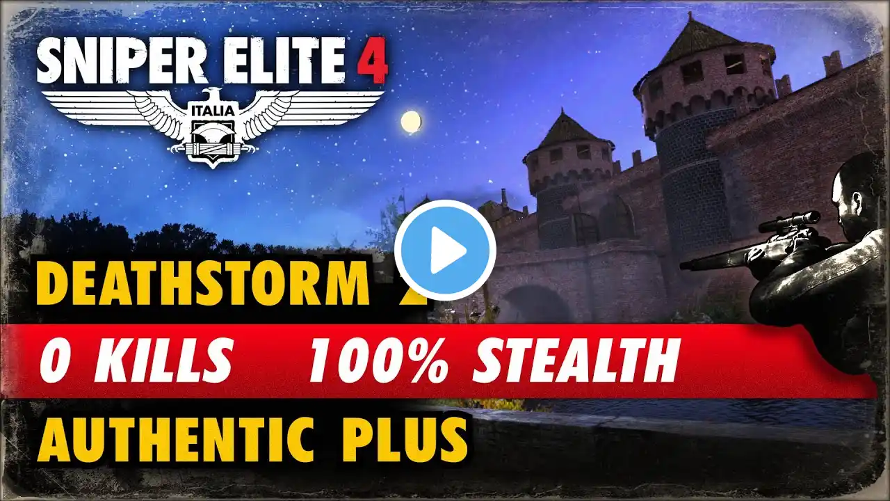 Sniper Elite 4: Deathstorm 2 - 0 Kills, Authentic Plus, 100% Stealth Ghost