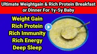 Ultimate weightgain & Rich Protein breakfast or dinner for 1-5year baby|1year babyfood|2yearbabyfood