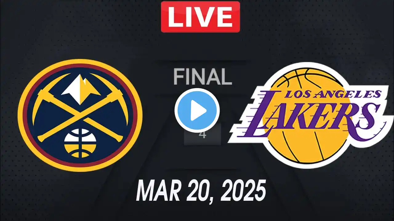 NBA LIVE! Los Angeles Lakers vs Denver Nuggets | March 20, 2025 | NBA Season LIVE! 2K25