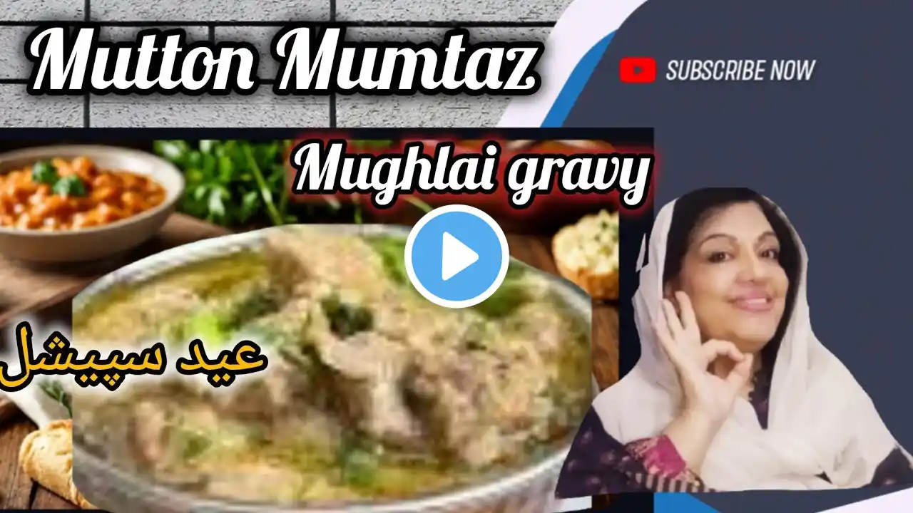 Mouth Watering Mutton Mumtaz | Mughlai Mutton Gravy Recipe