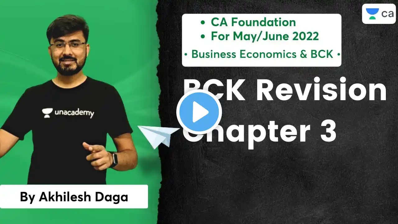 BCK Revision Chapter 3 | CA Foundation Economics May/June 2022 | Akhilesh Daga