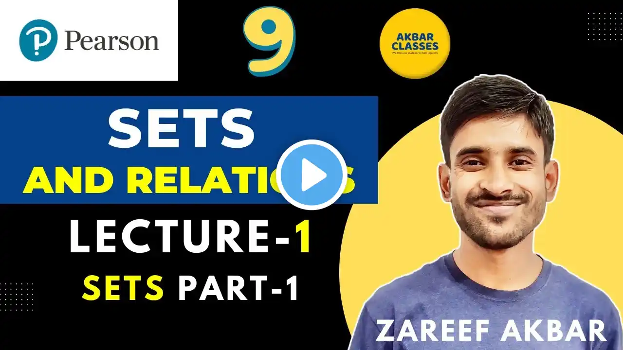 Class 9 | Sets and Relations | Lec-1 | Sets Part 1 | Pearson IIT Foundation | Z. Akbar