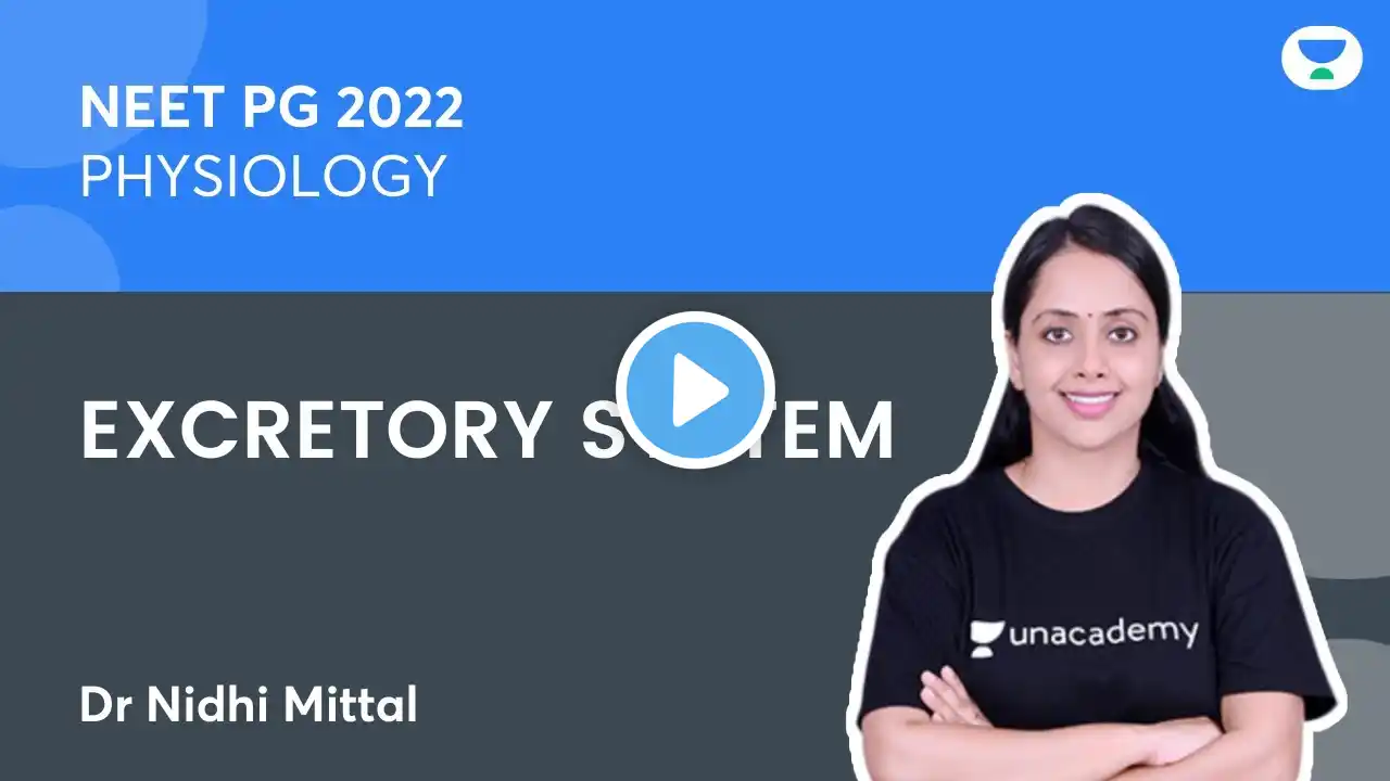 NEET PG / Physiology | Excretory System L1 | Dr.Nidhi Mittal | Unacademy Live - NEET PG