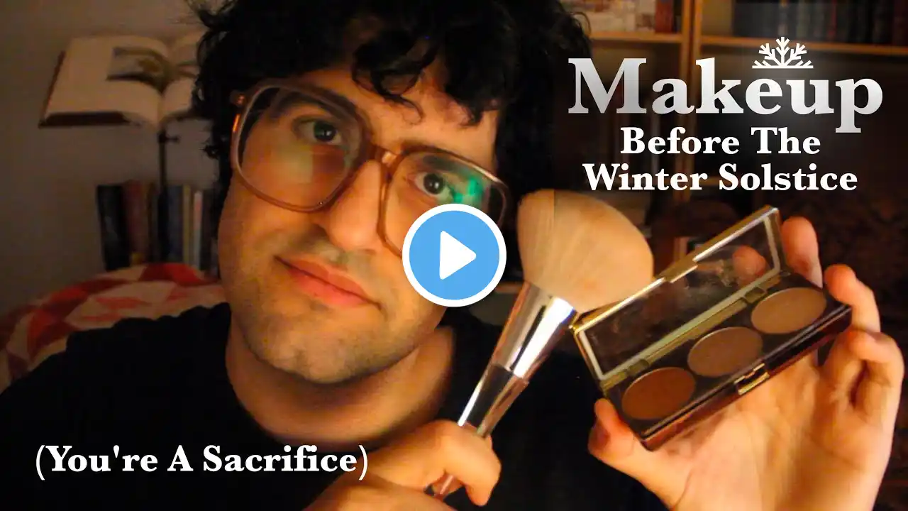 [ASMR] Makeup Artist Does Your Makeup Before The Winter Solstice (You're A Sacrifice)