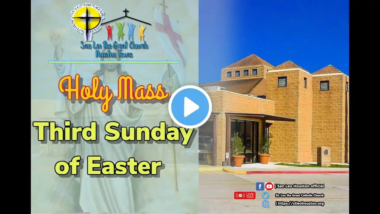 11:00 A.M. Holy mass on the Third Sunday of Easter | April 18, 2021