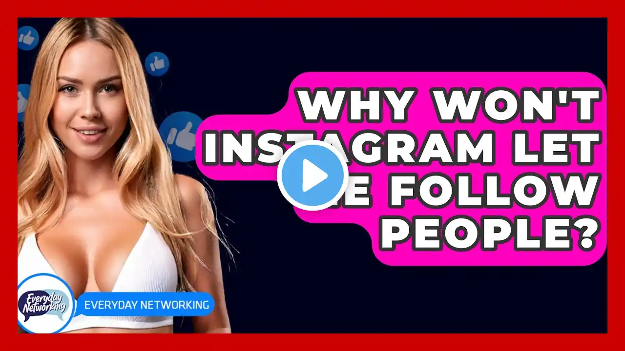 Why Won't Instagram Let Me Follow People? - Everyday-Networking